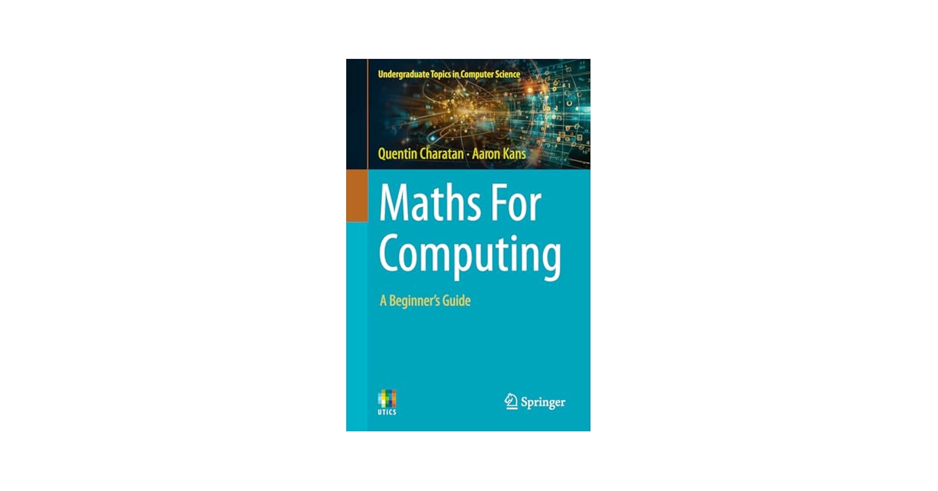 Maths For Computing: A Beginner's Guide (Undergraduate